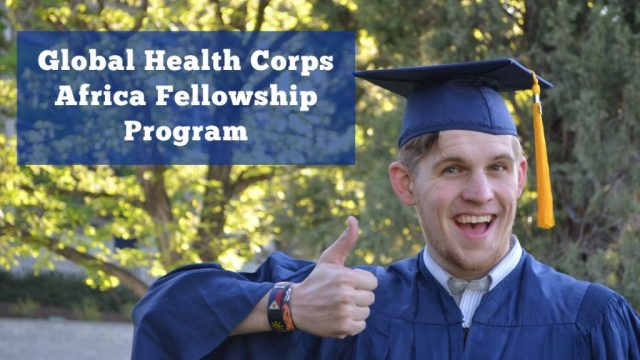 FUNDED : Apply for the Global Health Corps, Africa fellowship