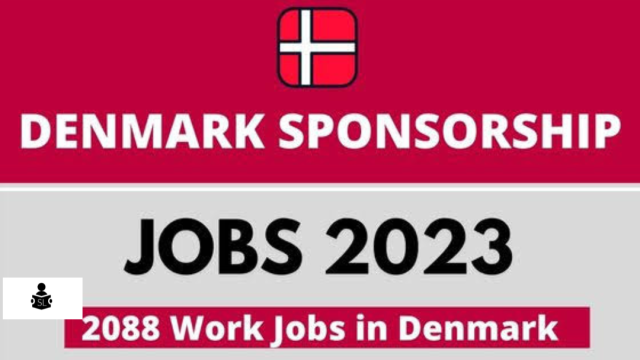 VISA SPONSORSHIP 2023-24 : Check out these (2088 jobs) in Denmark